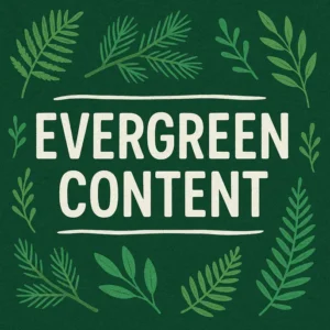 Evergreen Content